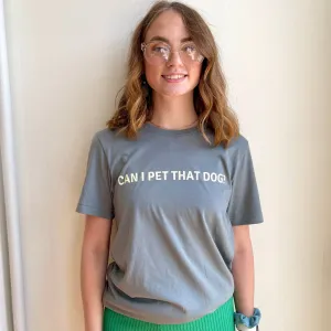 Can I Pet That Dog T-Shirt - Blue