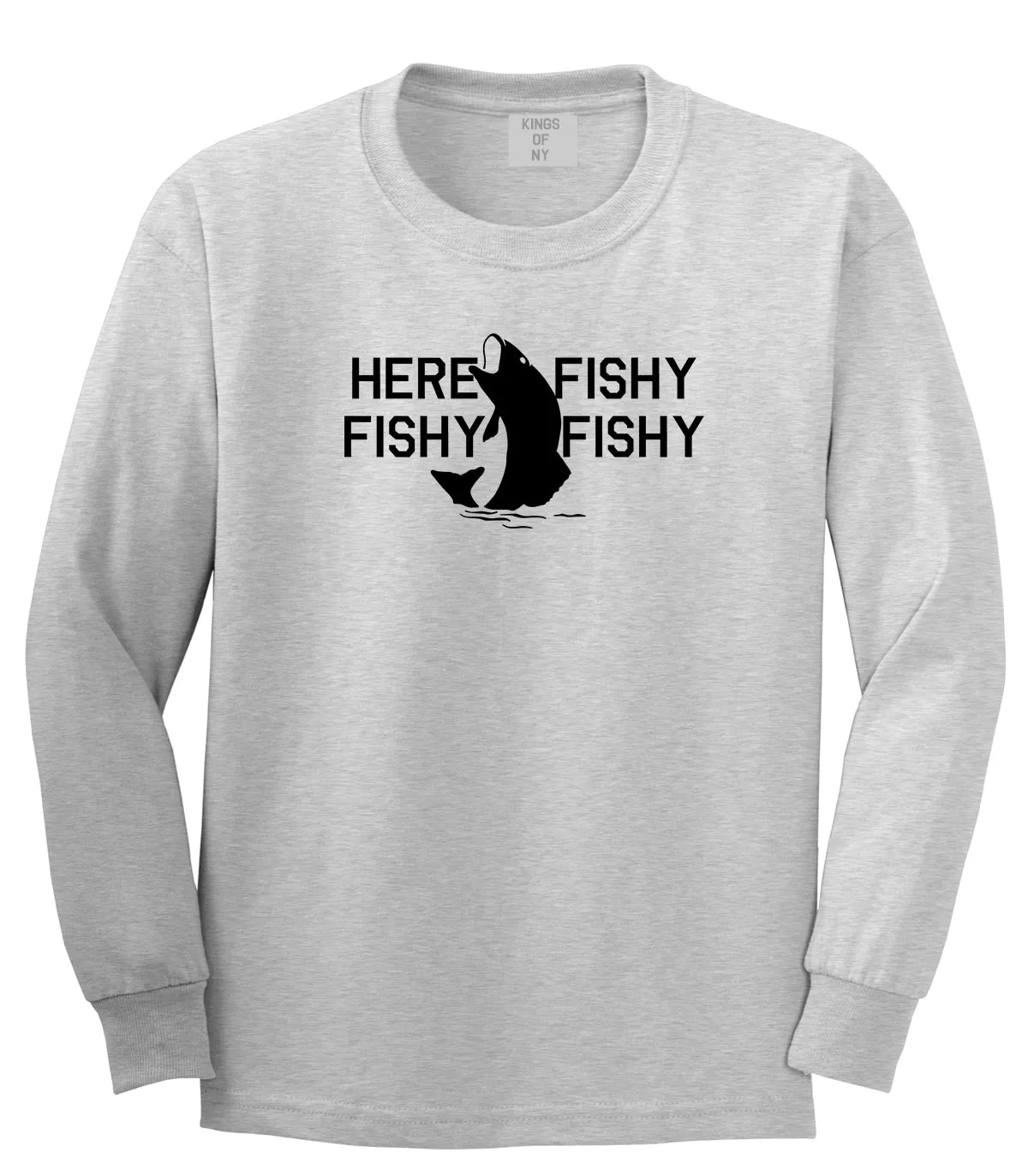 Here Fishy Fishy Fishy Fisherman Mens Long Sleeve T-Shirt