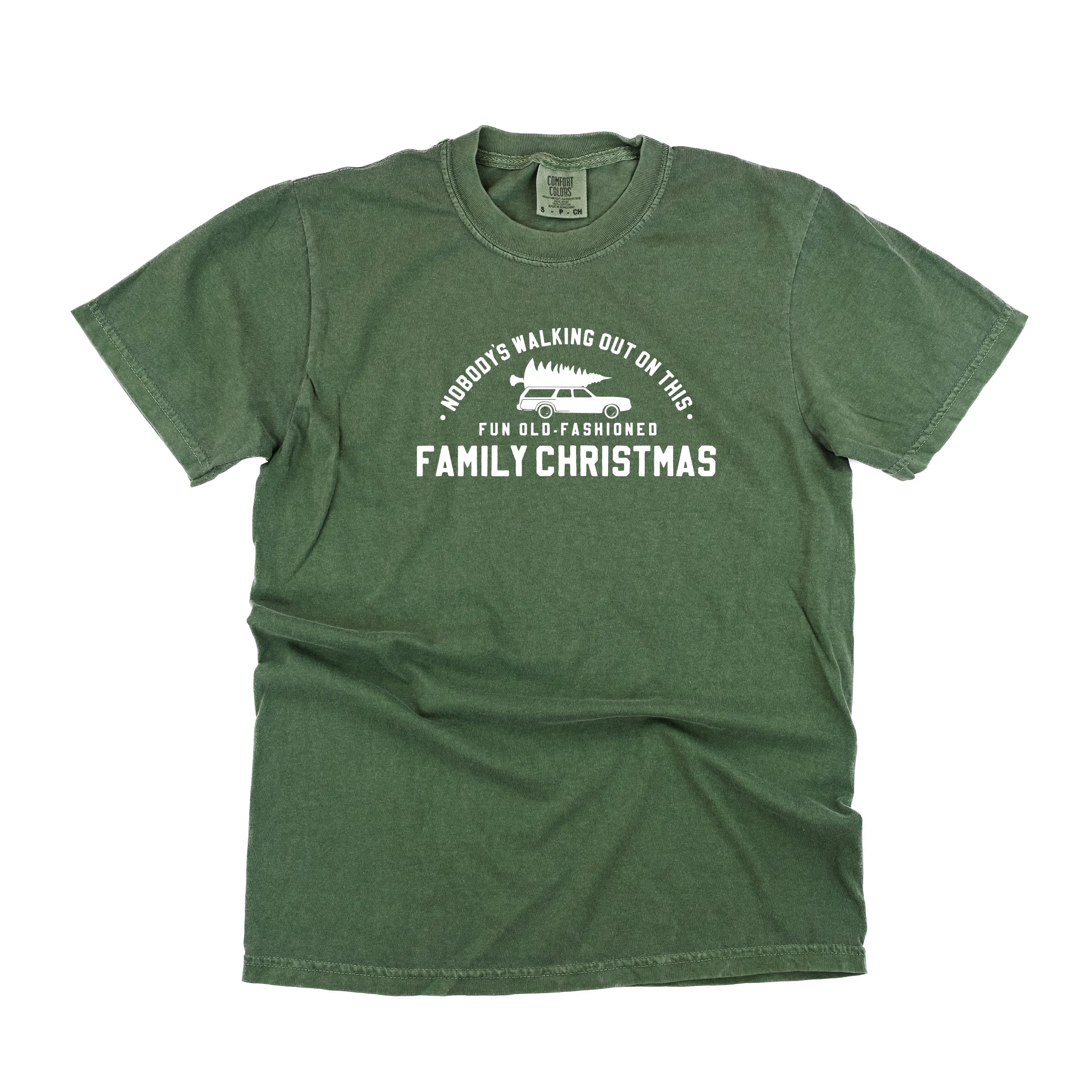 Nobody's Walking Out On This Fun Old-Fashioned Family Christmas - Comfort Colors Tee